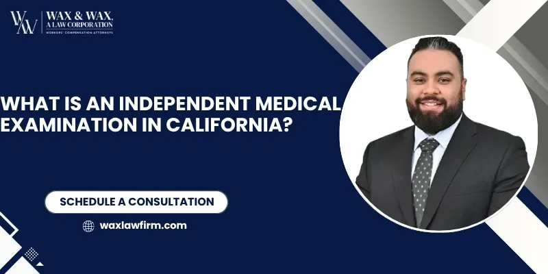 What is an Independent Medical Examination in California?-image